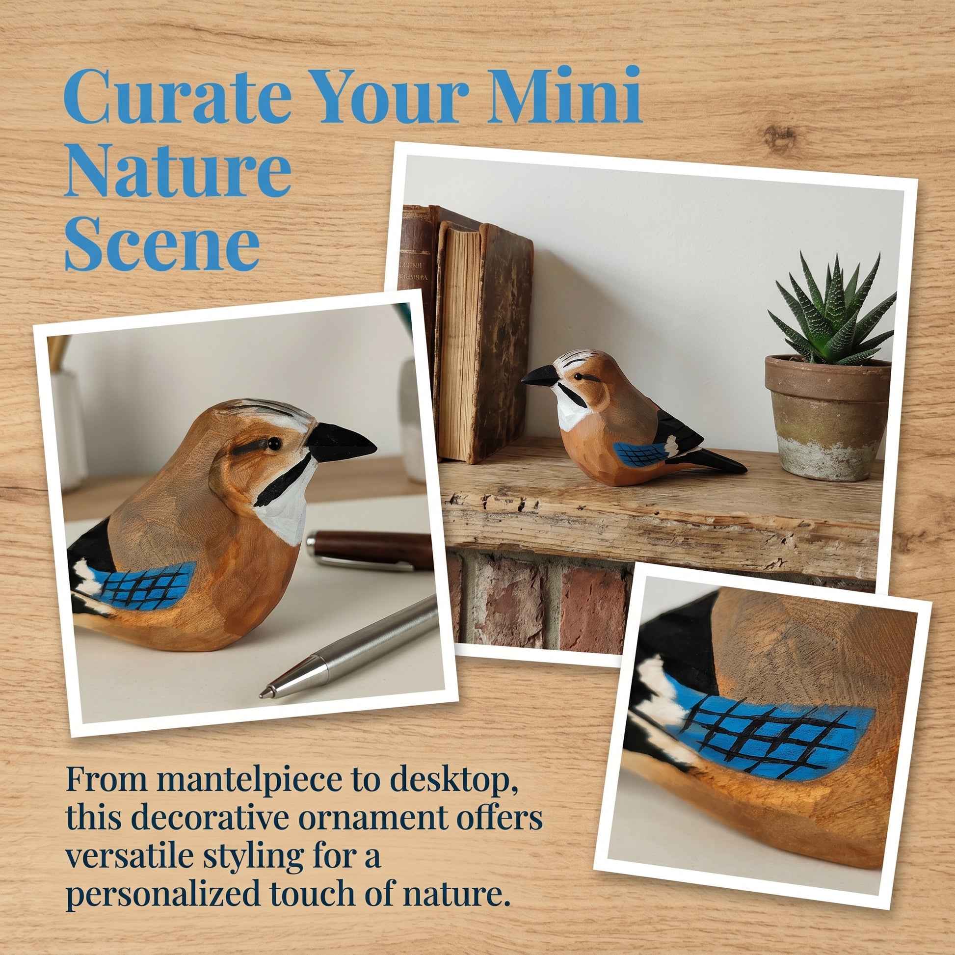 Decorative Eurasian jay figurine shown in multiple styled settings on a wood-textured background, with promotional text reading 'Curate Your Mini Nature Scene.' The figurine is tan-brown with black, white, and bright blue tail details, displayed beside books, a small potted plant, and other desk props.