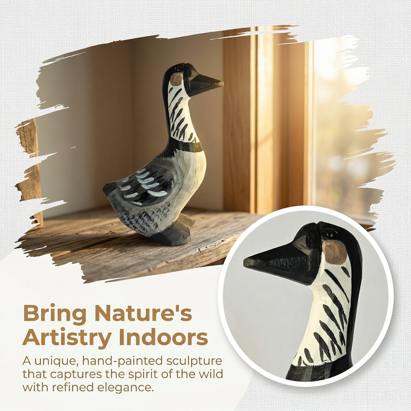 A hand-painted wooden Hawaiian Goose sculpture shown on a rustic wooden surface with a blurred indoor background, plus a circular close-up inset of the duck's head. Text on the left reads, 'Bring Nature's Artistry Indoors' with a descriptive subtitle.